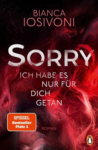 Bianca Iosivoni / SORRY. Ich habe es nur für dich getan /  9783328108894