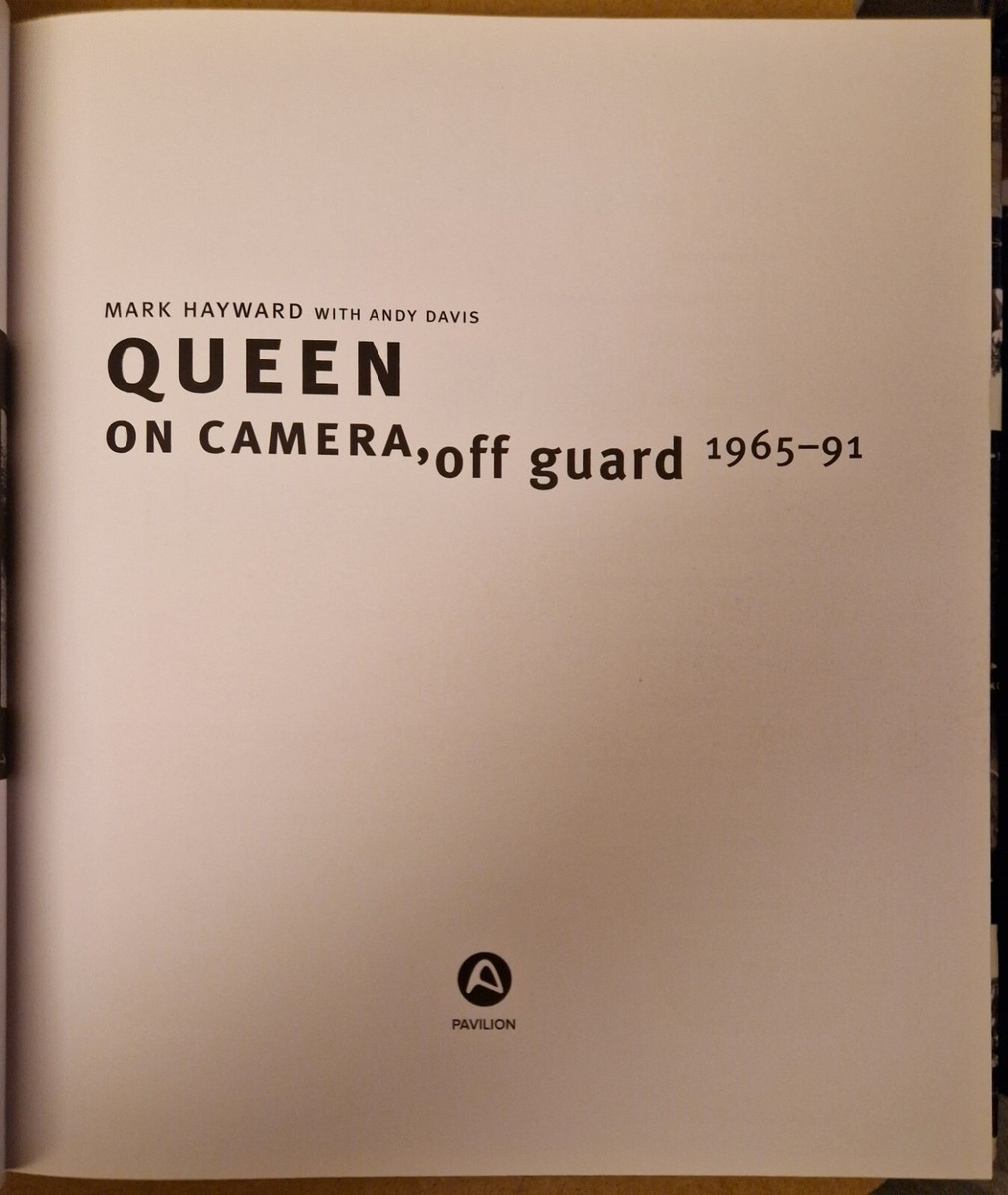 Queen: On Camera, Off Guard 1965-91 by Mark Hayward (Hardcover