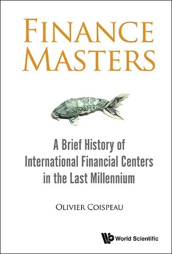 Olivier Coispea Finance Masters: A Brief History Of Internat