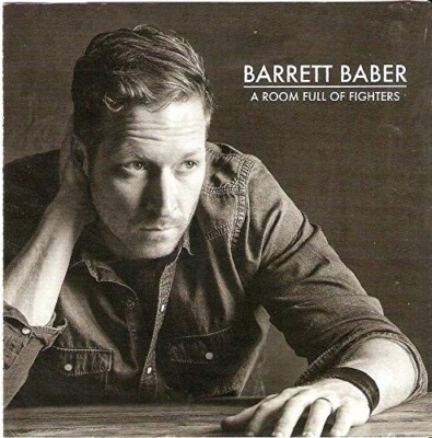 A Room Full of Fighters by Barrett Baber (CD, 2016, Gray Dog)