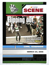 HOF'er CARL EDWARDS 2006 Press Pass FLIPPING OUT 2005 REPLAY NASCAR SCENE #87