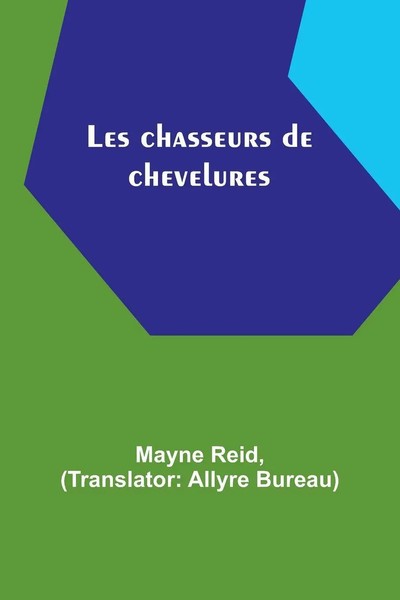 Les Chasseurs De Chevelures Mayne Reid Taschenbuch FranzöSisch 2023-image