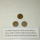 Lot #283 3 Beautiful 1918 Lincoln Wheats 1918-P 1918-D 1918-S VG  See Pictures