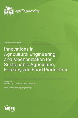 Innovations in Agricultural Engineering and Mechanization for Sustainable...