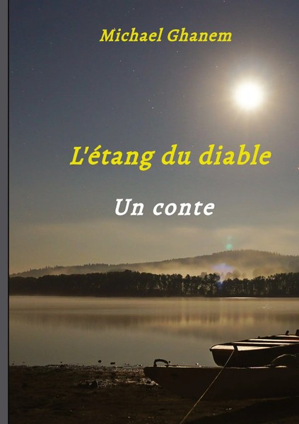 Michael Ghanem | L'éTang Du Diable | Buch | FranzöSisch (2025) | Un Conte-image