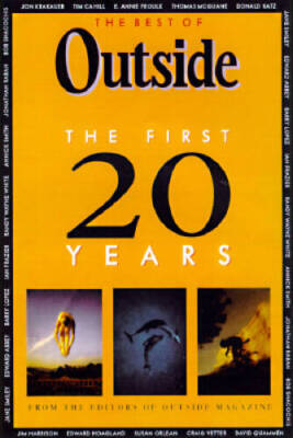 The Best of Outside: The First 20 Years - Hardcover - VERY GOOD