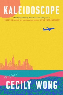 Kaleidoscope: A Novel, Wong, Cecily, Good Book