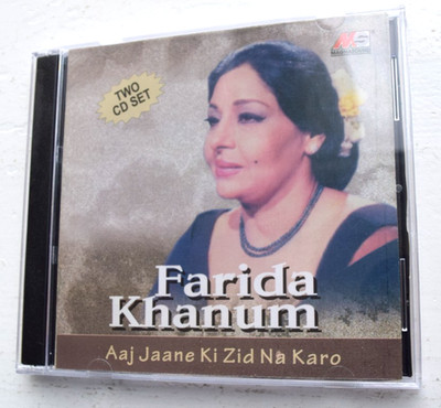 FARIDA KHANUM ~ AAJ JAANE KI ZID NA KARO ~ 2-Disc Pakistani ghazals CD ~ 2000