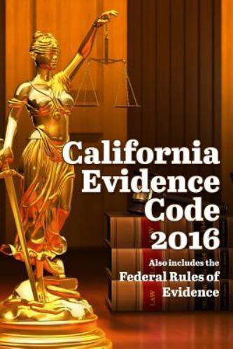 California Evidence Code 2016 by John Snape (2016, Trade Paperback) for ...