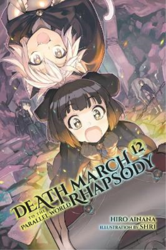 Hiro Ainana Death March to the Parallel World Rhapsody, Vol. 12 (lig (Tascabile)