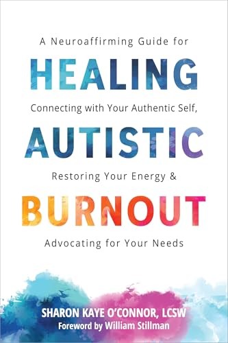 Healing Autistic Burnout by Sharon K. O'Connor - - Image 4