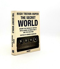 HARRISON Edward TREVOR-ROPER / SECRET WORLD Behind the Curtain of British