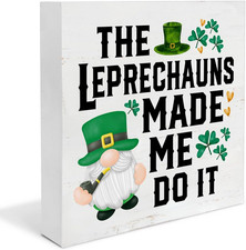 St. Patricks Day Decor, St Patricks Day Gnome Decor the Leprechauns Made Me Do I