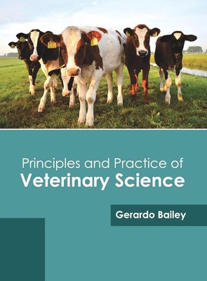 Gerardo Bailey | Principles and Practice of Veterinary Science | Buch | Englisch
