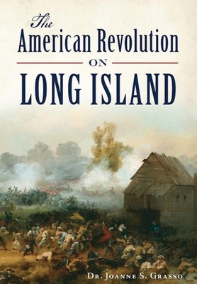 NEW The History Press The American Revolution on Long Island, NY 9781467118286 M