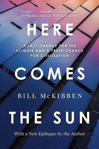 Here Comes the Sun: A Last Chance for the Climate and a Fresh Chance for Civilization - Image 2
