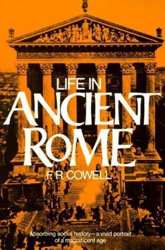Life in Ancient Rome, Paperback by Cowell, F. R., Like New Used, Free ...