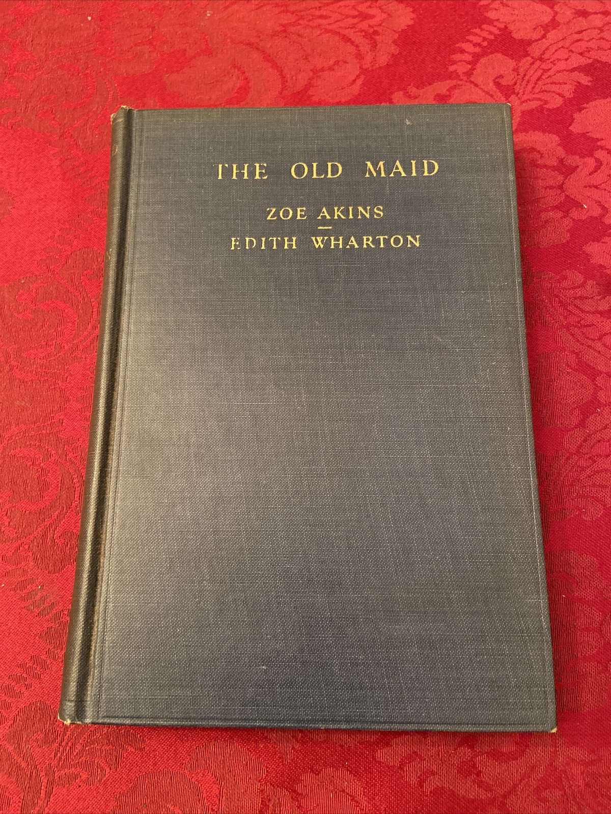 Vintage 1936 The Old Maid By Zoe Akins&Edith Wharton
