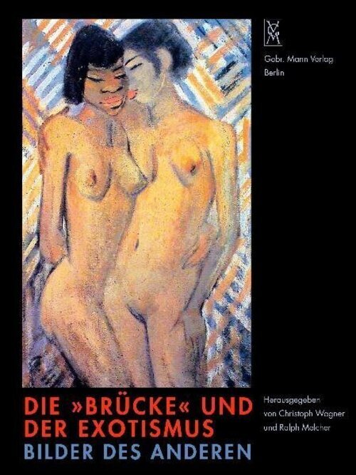 Die 'brücke' Und Der Exotismus | Bilder Des Anderen | Deutsch | Buch |
