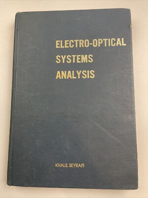 Electro-Optical Systems Analysis Khalil Seyrafi 1973 First Edition