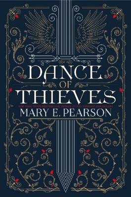 Mary E. Pearson ~ Dance of Thieves 9781250159014