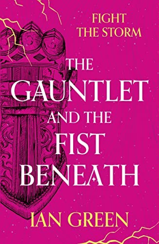 The Gauntlet and the Fist Beneath: 1 (The Rotstorm) - Green, Ian