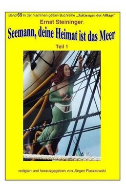 Seemann, deine Heimat ist das Meer: Band 69 in der maritimen gelben Buchreihe be
