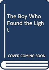 Boy Who Found the Light Hardcover Dale Dearmond