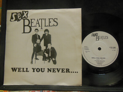 Sex Beatles – Well You Never / Fatal Fascination, 45 RPM, VG+ w