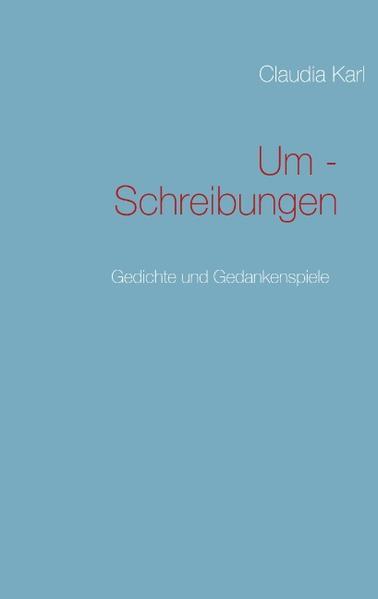 Thumbnail - Um - Schreibungen | Claudia Karl | 2009 | Deutsch