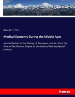 Medical Economy During The Middle Ages George F. Fort
