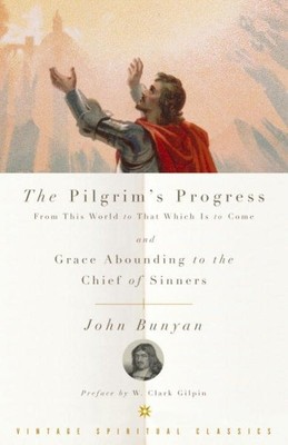 Pilgrim's Progress : From this World to That Which is to Come & Grace Aboundi...
