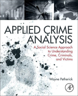 Angewandte Kriminalitätsanalyse: Ein sozialwissenschaftlicher Ansatz zur Un - Taschenbuch NEU Wayne Pe