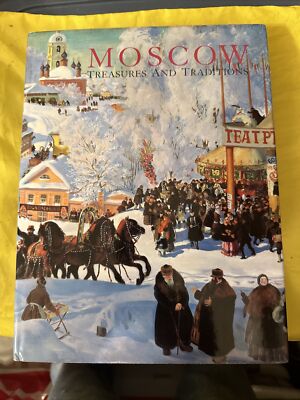 Moscow: Treasures and Traditions (Smithsonian Institution Exhibition) Hardcover