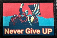 Trump Shot Fist Never Give Up Morale Patch Made in the USA