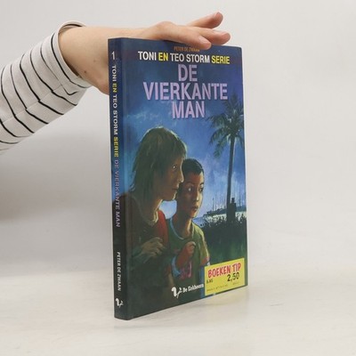 Toni en Teo Storm Serie - 1: De Vierkante Man  |  Peter de Zwaan