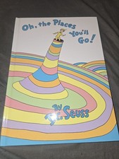 Oh, the Places You'll Go! by Dr. Seuss. Book