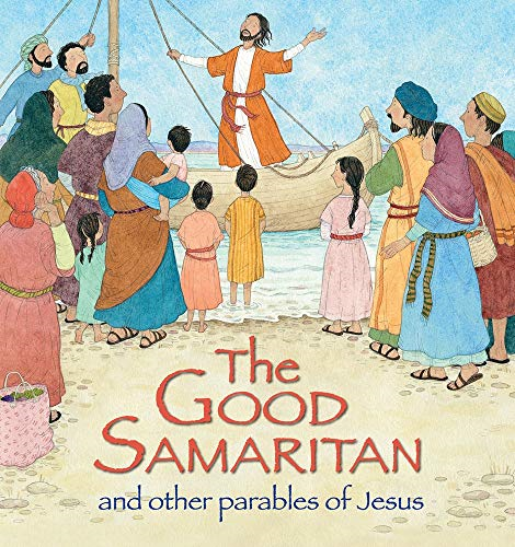 The Good Samaritan and Other Parables of Jesus - Lois Rock