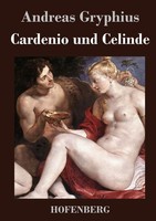 Cardenio Und Celinde, Andreas Gryphius