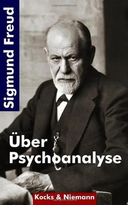 Sigmund Freud - Über Psychoanalyse: Fünf Vorlesungen. - Freud, Sigmund