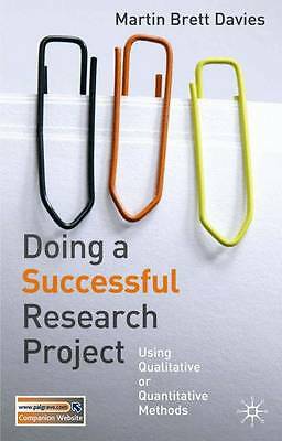 Doing a Successful Research Project: Using Qualitative or Quantitative Methods 