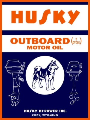 #ad Husky Outboard Motor Oil of Cody Wyoming NEW Metal Sign: 12x16 amp; Ships Free $34.88