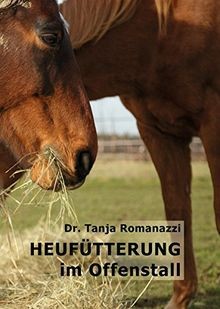 Heufütterung im Offenstall von Romanazzi, Dr. Tanja | Buch | Zustand sehr gut - Romanazzi, Dr. Tanja