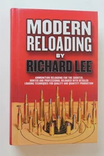 Modern Reloading Richard Lee Hardcover 1997 Ammunition Rifle Shotgun Guide Book