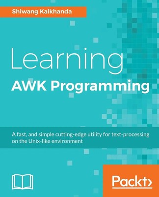 Learning AWK Programming | Shiwang Kalkhanda | Taschenbuch | Englisch | 2018