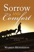 Warren A Henderson | Sorrow And Comfort - A Devotional Study Of Isaiah | Buch
