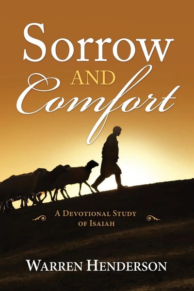 Warren A Henderson | Sorrow And Comfort - A Devotional Study Of Isaiah | Buch-image