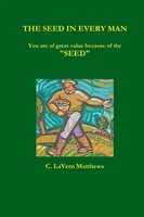 C. Lavern Matthews | The Seed In Every Man | Taschenbuch | Englisch (2013)
