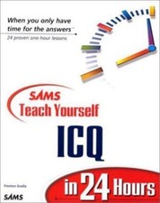 Sams Teach Yourself ICQ in 24 Hours by Preston Gralla;  Rogers Cadenhead
