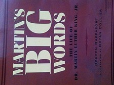 MARTIN'S BIG WORDS : THE LIFE OF DR. MARTIN LUTHER KING By Doreen Rappaport *VG*